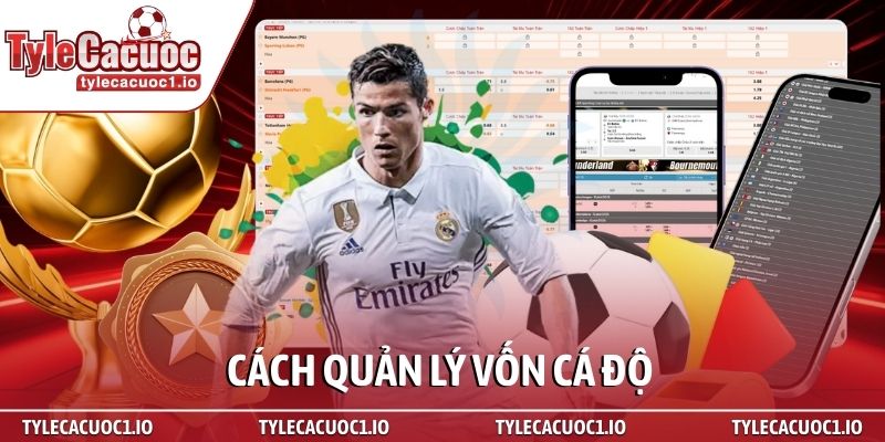 Cách quản lý vốn cá độ đỉnh cao để luôn thắng từ chuyên gia 1 Cách quản lý vốn cá độ